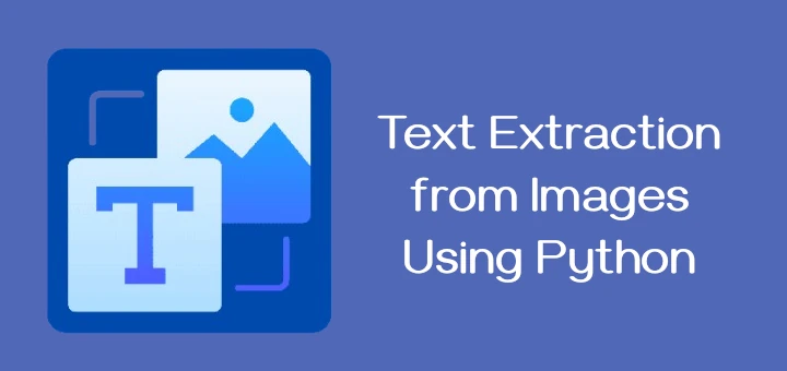 Top 7 Python OCR Libraries for Text Extraction from Images