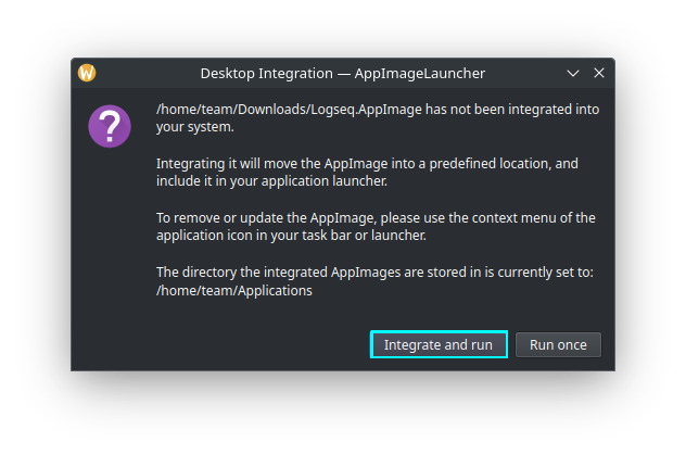 Click on "Integrate and Run" in AppImageLauncher to integrate and run the AppImage Application.