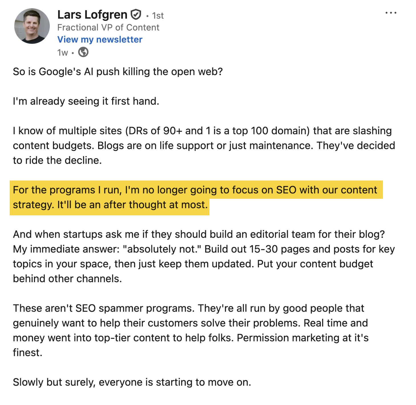 LinkedIn post by Lars Lofgren discussing Google's AI impact on the open web, mentioning content budget cuts at high-traffic sites and his decision to deprioritize SEO in content strategy (highlighted in yellow). He advises against building editorial teams and suggests focusing on other channels.